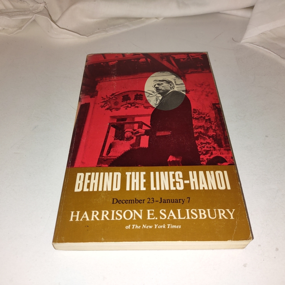 Behind the Lines-Hanoi by Harrison E. Salisbury 1967 Vintage Used